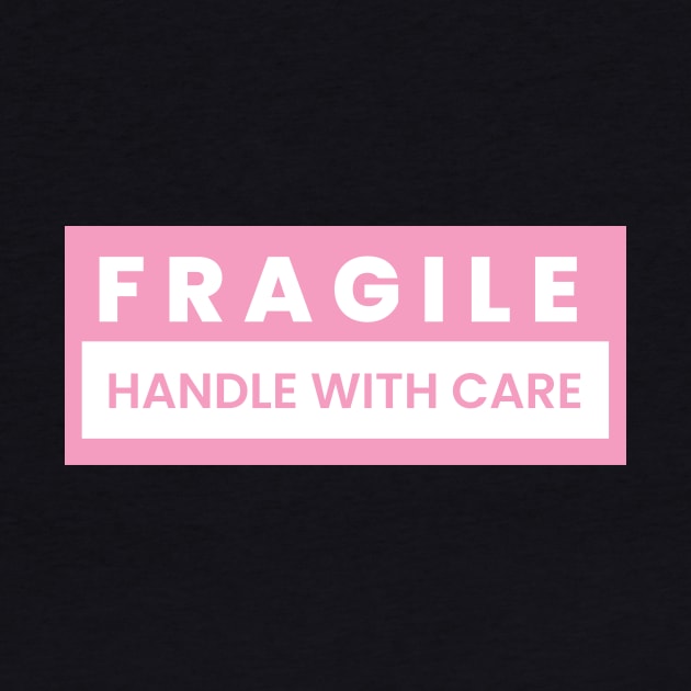 Handle with care by Pink Pastel